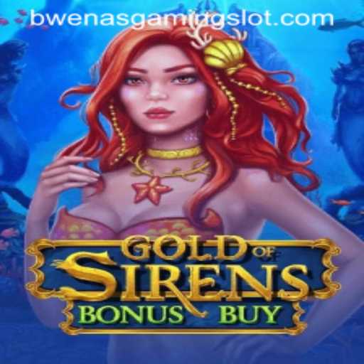 Exploring the Enchanting World of GoldofSirensBonusBuy by BwenasGaming