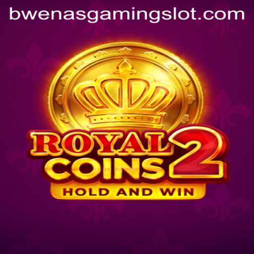 Discover the Exciting World of RoyalCoins2 with BwenasGaming
