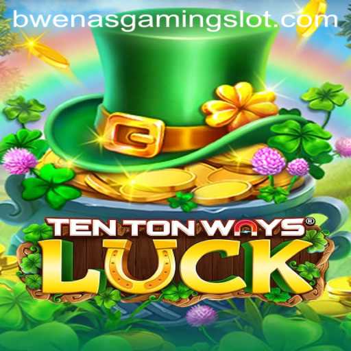 Exploring the Engaging World of TenTonWaysLuck: A Deep Dive